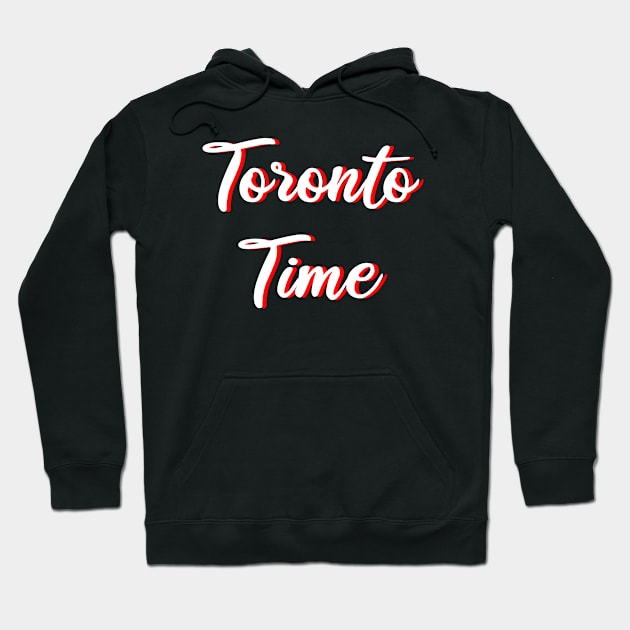 toronto time Hoodie by FromBerlinGift